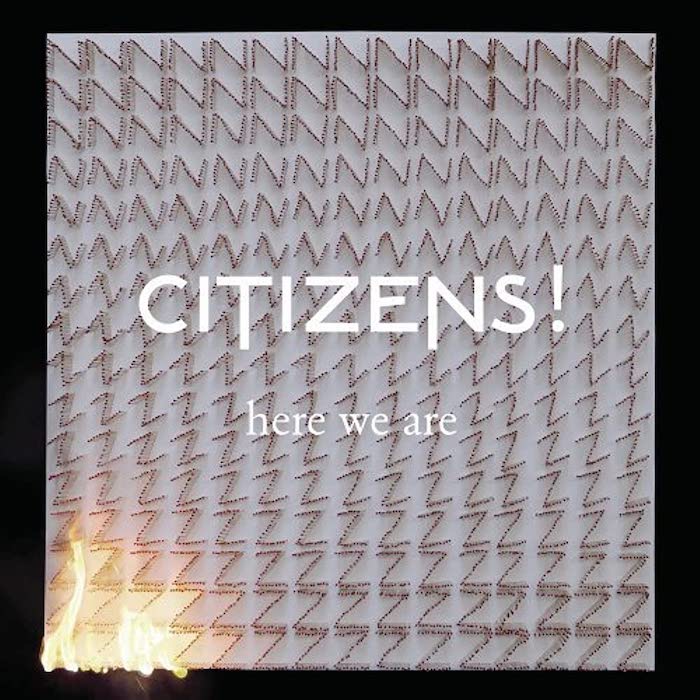 Citizens Here We Are